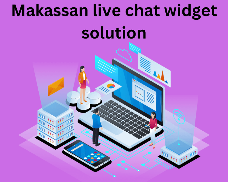 Makassan live chat widget solution